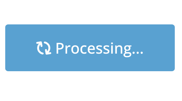 A blue "Processing…" task button with a refresh icon