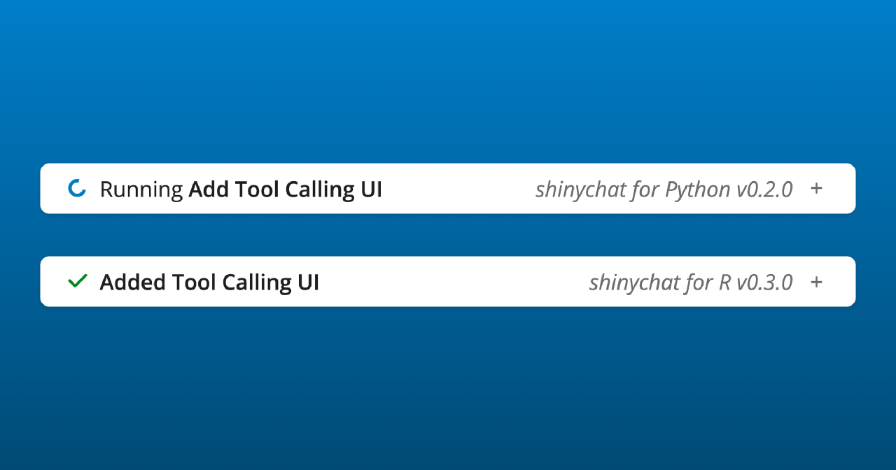 Two shinychat tool-call cards: one running, one completed, tagged with the Python and R shinychat versions