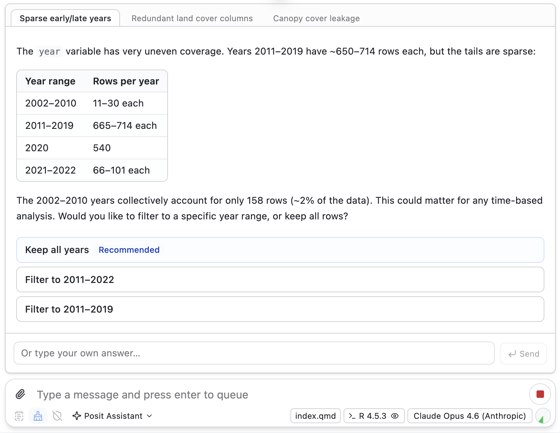 A screenshot of Posit Assistant in Data Cleaning Mode. The agent is asking the user a number of questions, presented as tabs, about data quality. The active question points out that the distribution of a variable in the data is very uneven and includes a table of row counts by the variable. The agent recommends keeping all rows, but runs this decision by the user first.