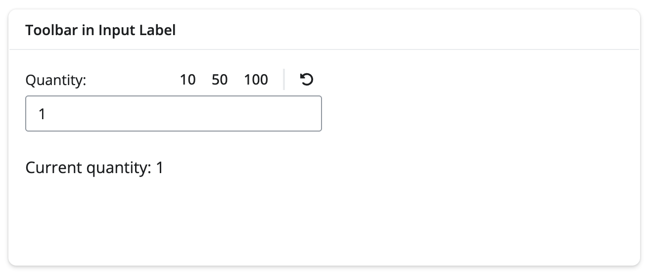 Quantity input with an inline toolbar in its label offering preset buttons (10, 50, 100) and a reset button.