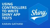 Using controllers to write robust Shiny for Python app tests | Karan Gathani | Posit