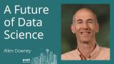 Allen Downey - A future of data science