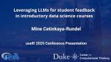 Leveraging LLMs for student feedback - Mine Centinkaya Rundel